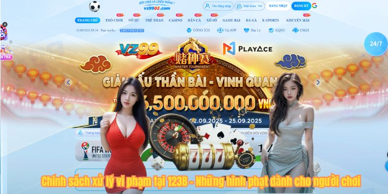 CHÍNH SÁCH ĐIỀU KHOẢN 6 Chính sách xử lý vi phạm tại 123B – Những hình phạt dành cho người chơi